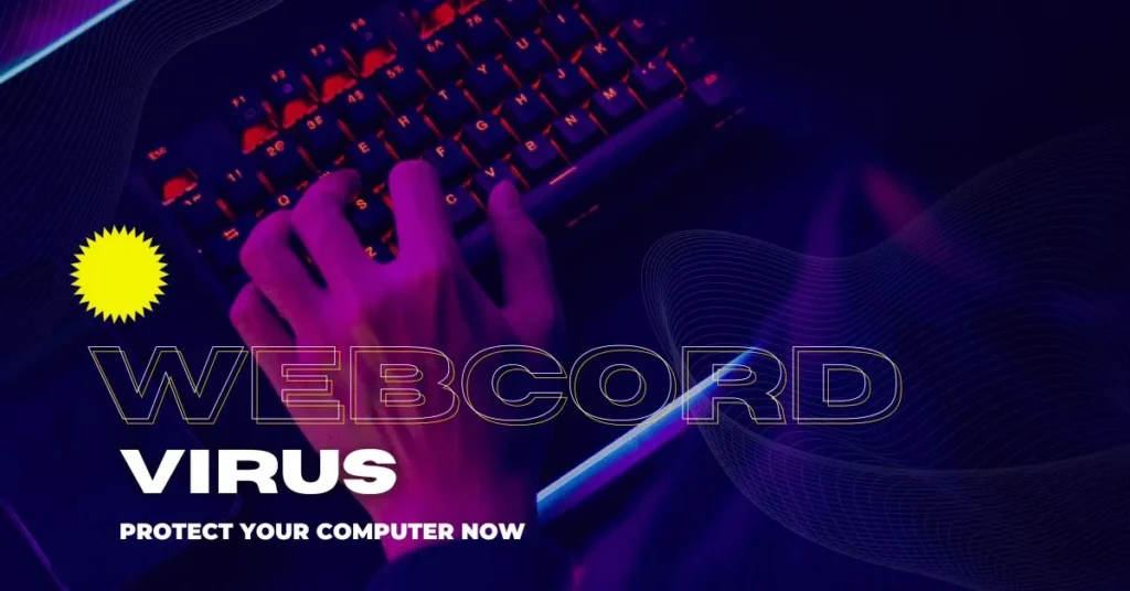 Unveiling the Webcord Virus: Navigating the Maze of Online Threats