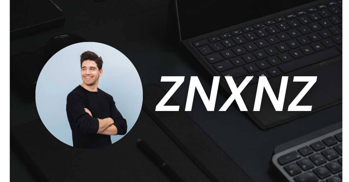 ZNXNZ: Complete Guide, Features, Benefits, FAQs, and Calculations
